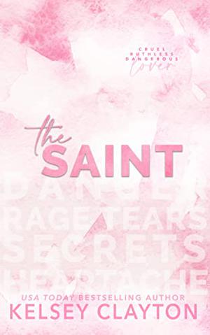 The Saint by Kelsey Clayton
