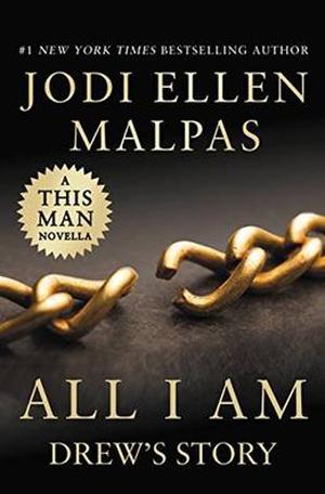 All I Am: Drew's Story (This Man #3.5)