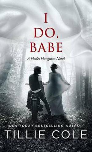 I Do, Babe: A Novella (Hades Hangmen #5.5)