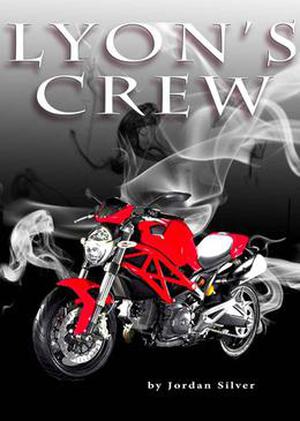 Lyon's Crew by Jordan Silver