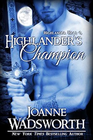 Highlander's Champion (Highlander Heat #6)