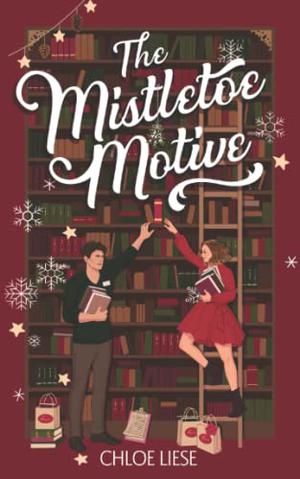 The Mistletoe Motive by Chloe Liese