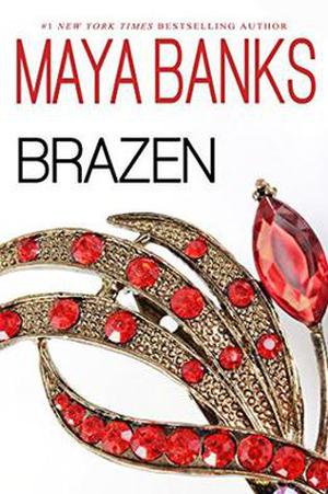 Brazen by Maya Banks