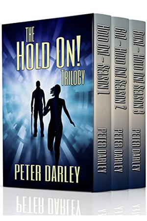 The Hold On! Trilogy: An Action Thriller *NEW EDITION* by Peter Darley