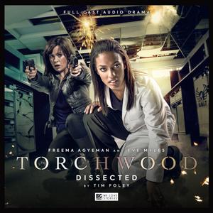 Torchwood: Dissected (Big Finish Torchwood #36)