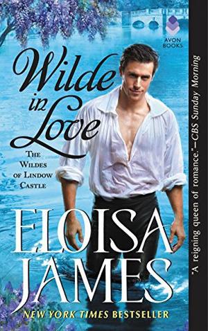 Wilde in Love: The Wildes of Lindow Castle by Eloisa James