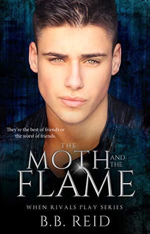 The Moth and the Flame (When Rivals Play #2)