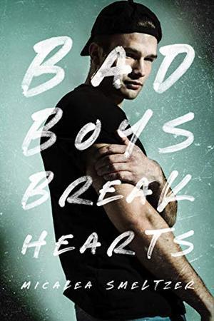 Bad Boys Break Hearts (An Enemies to Lovers Romance) (The Boys #1)