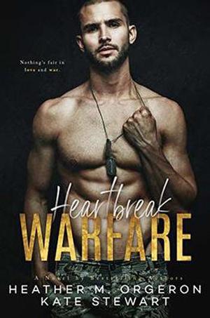 Heartbreak Warfare by Heather M. Orgeron, Kate Stewart