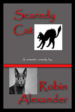 Scaredy Cat by Robin Alexander