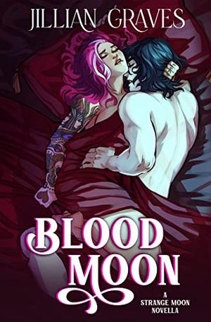 Blood Moon by Jillian Graves