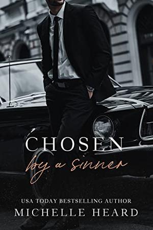 Chosen by a Sinner by Michelle Heard