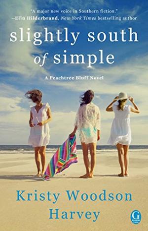 Slightly South of Simple: A Novel by Kristy Woodson Harvey