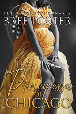 Principessa of Chicago by Bree Porter