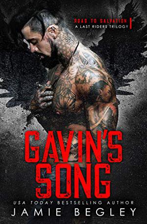Gavin's Song (Road to Salvation: A Last Rider's Trilogy #1)