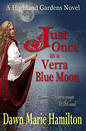 Just Once in a Verra Blue Moon (Highland Gardens #2)