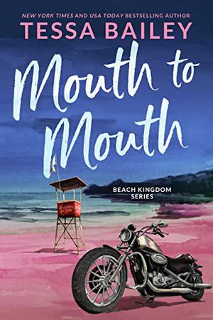 Mouth to Mouth (Beach Kingdom #1)