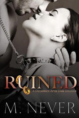 Ruined (Decadence After Dark #3)