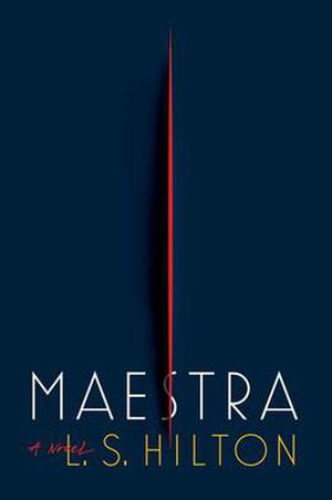 Maestra by L.S. Hilton