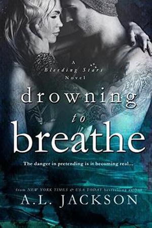 Drowning to Breathe (Bleeding Stars #2)