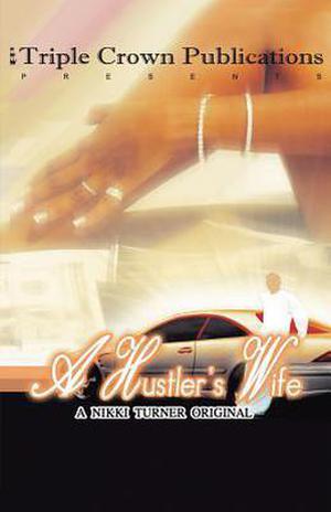 A Hustler's Wife (A Hustler's Wife Series #1)