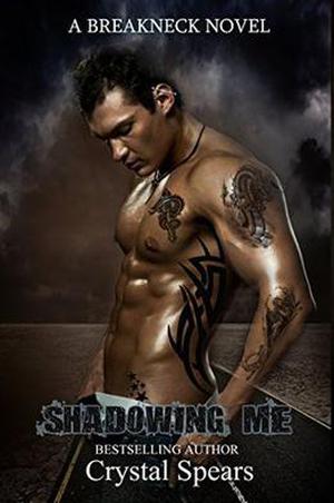 Shadowing Me by Crystal Spears