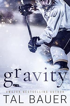 Gravity by Tal Bauer
