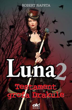 Testament grofa Drakule (Luna #2)