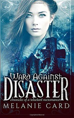 Ward Against Disaster by Melanie Card
