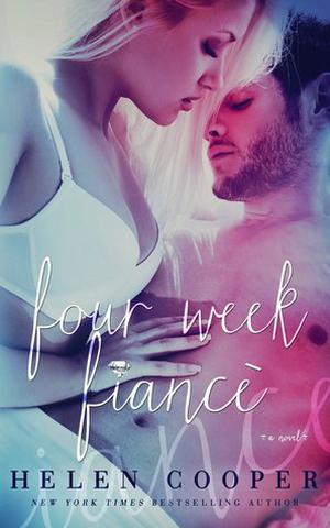 Four Week Fiance by Helen Cooper, J.S. Cooper