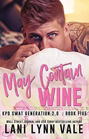 May Contain Wine (SWAT Generation 2.0 #5)