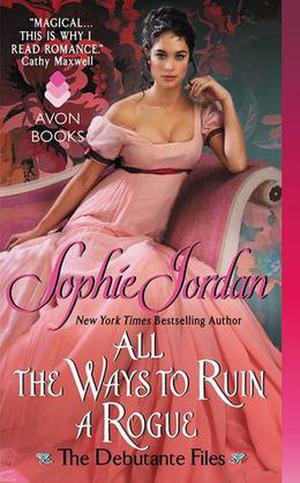 All the Ways to Ruin a Rogue (The Debutante Files #2)