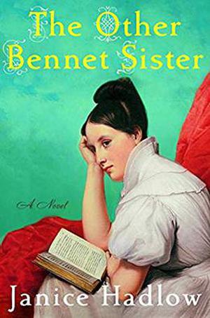 The Other Bennet Sister: A Novel by Janice Hadlow