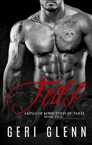 Tease (Kings of Korruption MC #2)