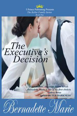 The Executive's Decision (Keller Family #1)