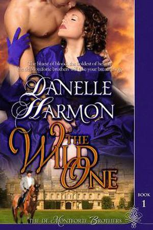 The Wild One (The de Montforte Brothers #1)