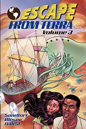 Escape from Terra Volume 3 (Escape from Terra #3)