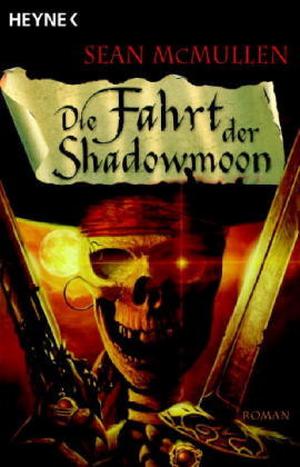 Die Fahrt der Shadowmoon (Die Mondwelten-Saga #1)
