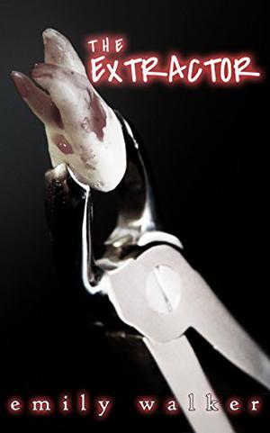 The Extractor by Emily Walker