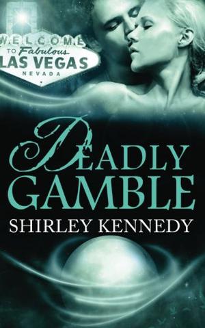 Deadly Gamble by Shirley Kennedy