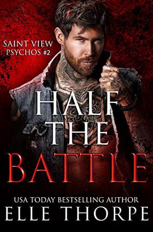 Half the Battle (Saint View Psychos #2)