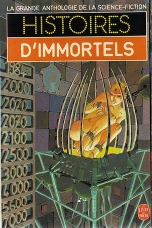 Histoires d'Immortels (La Grande anthologie de la science fiction #22)