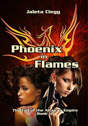 Phoenix in Flames (The Fall of the Altairan Empire #10)