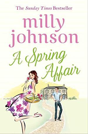 A Spring Affair  (THE FOUR SEASONS) by Milly Johnson