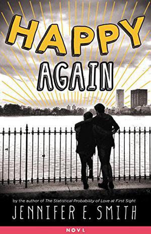 Happy Again by Jennifer E. Smith