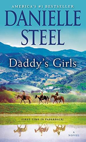 Daddy's Girls: A Novel by Danielle Steel