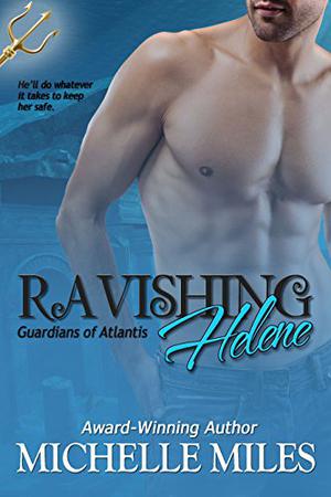 Ravishing Helene (Guardians of Atlantis #3)