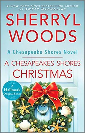 A Chesapeake Shores Christmas by Sherryl Woods