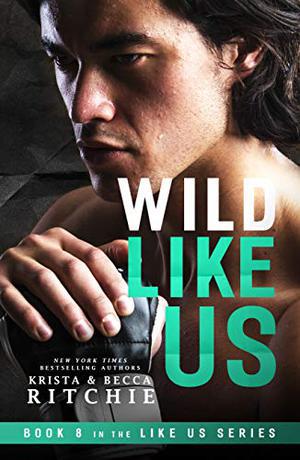 Wild Like Us (Like Us #8)