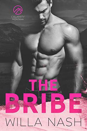 The Bribe (Calamity Montana #1)